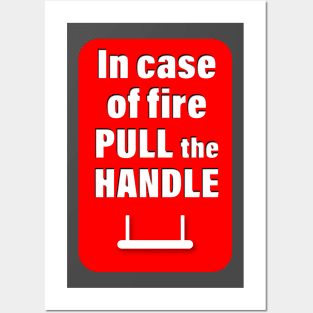 In case of fire pull the handle Posters and Art